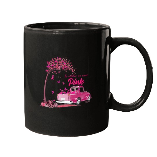 In October We Wear Pink Truck Breast Cancer Awaren Mugs