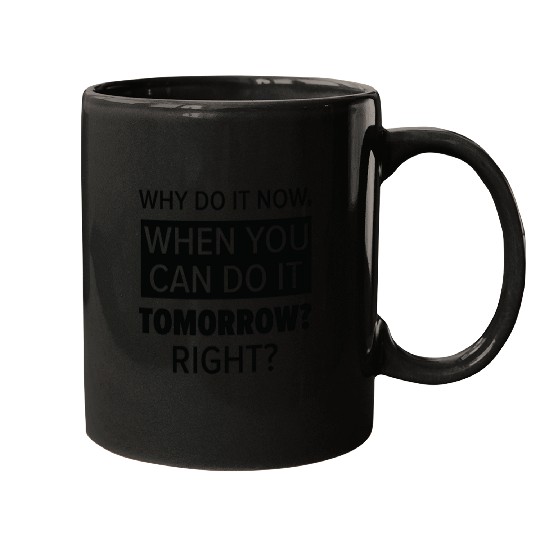Procrastinator Relaxation Typography Work Mugs