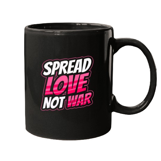 Spread Love Not War Mugs