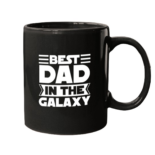 Best Dad in The Galaxy Gift Mugs