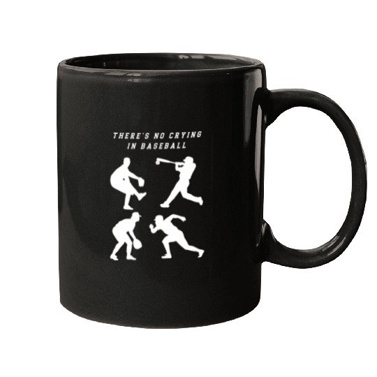 There's No Crying In Baseball Mugs