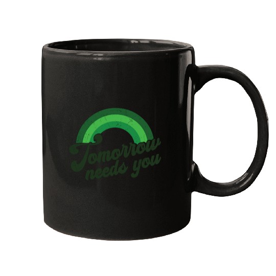 Rainbow Mental Health Tomorrow Needs You Mugs