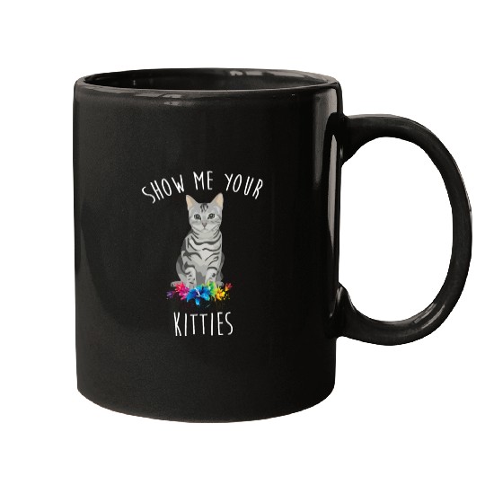 Show Me Your Kitties Flower Cat Lovers Mothers Day Mugs