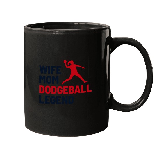 Dodgeball Player Mom Wife Legend Mummy Mother Mugs