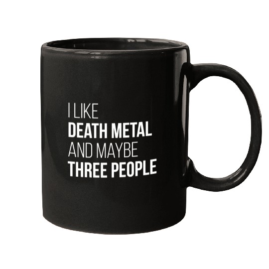 Death Metal Music I Like Death Metal And Maybe Thr Mugs
