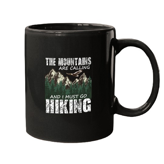 Hiker- The mountains are calling and I must go Mugs