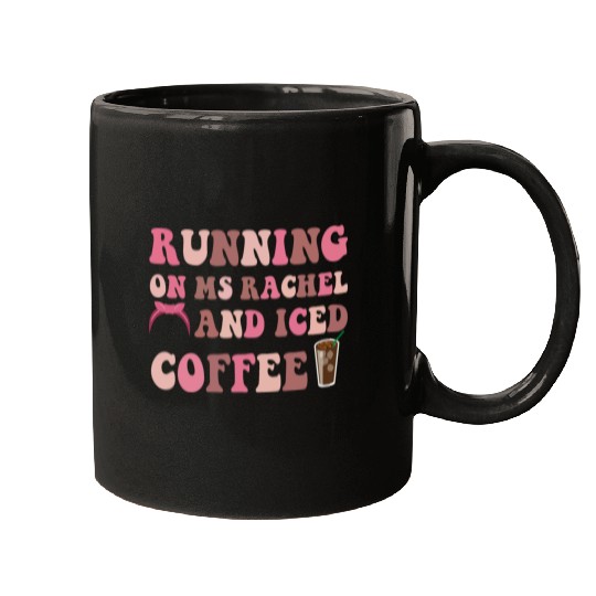 Running On Ms Rachel and Iced Coffee Mugs