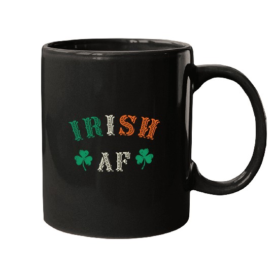 Irish Af Funny St Patricks Day Drinking Mugs