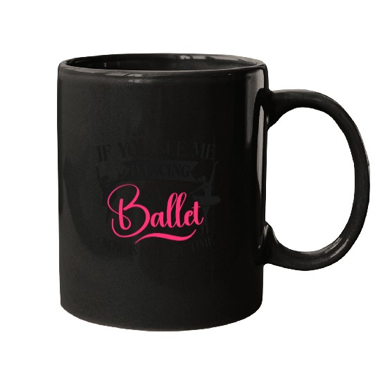 Ballet Dancer Dance Girl Ballerina Mugs
