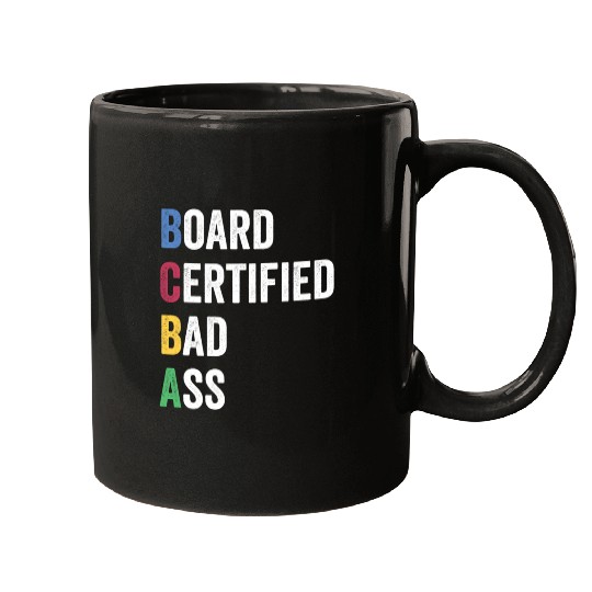 Board Certified Badass For Bcba And Behavior Analy Mugs