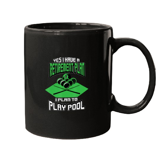 Yes I have a Retirement Plan Pool Player Billiard Mugs