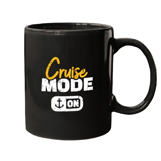 Cruise Mode On Mugs