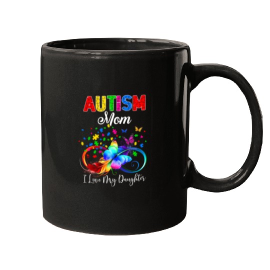 Butterfly Autism Mom I Love My Daughter Support Mugs