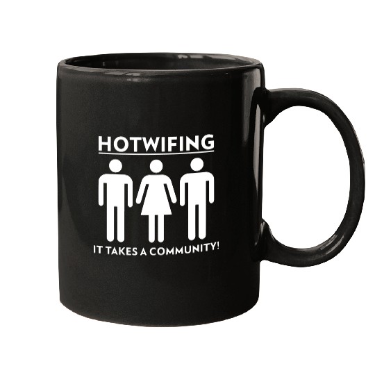 Hotwifing It Takes A Community Mugs