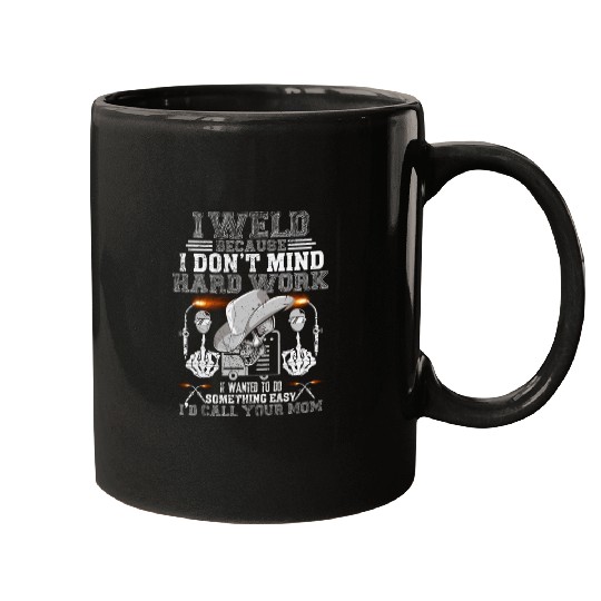 i d call your mom welder Funny Mugs