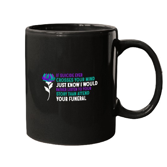 Suicide Ever Crosses Your Mind Mugs