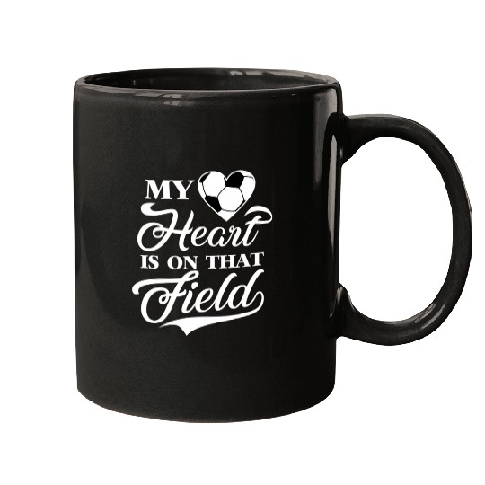 My Heart Is On That Field Soccer Cheer Mom Mugs