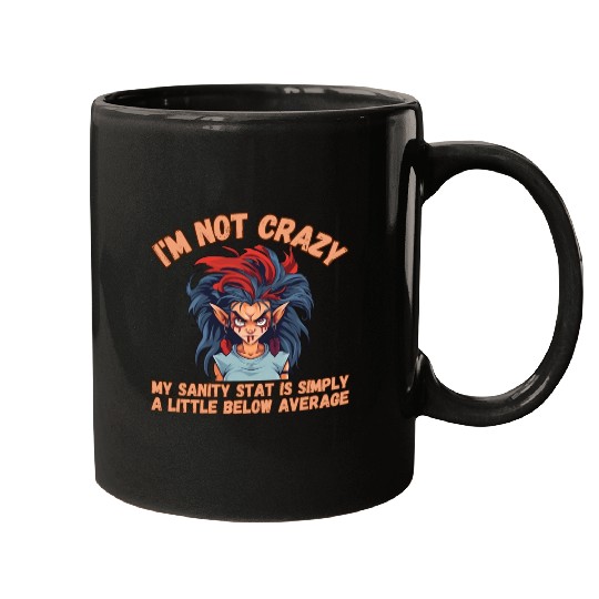 I'm Not Crazy, Sanity Mugs