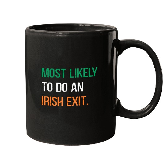 Most Likely To Do An Irish Et St Patric Day Mugs