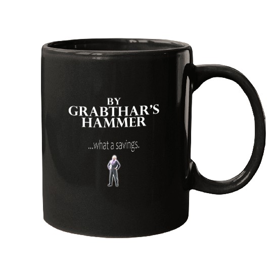 By Grabthar'S Hammerwhat A Savings Saying Mugs