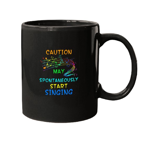 Singing Music Lover Caution May Spontaneously Mugs