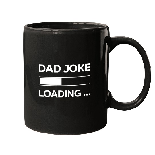 Dad Jokes Loading, Fathers Day, Daddy Funny Mugs