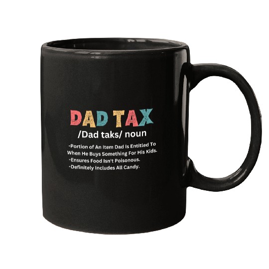 Funny Dad Tax Definition Mugs