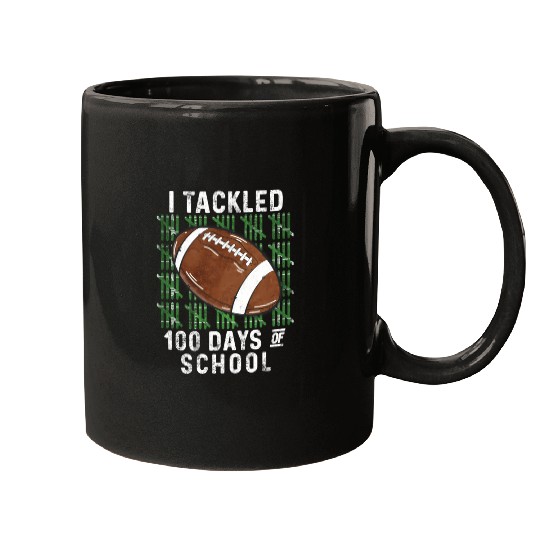 I Tackled 100 Days Of School Football 100Th Mugs