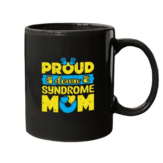 Down Syndrome Awareness Mom T21 World Down Mugs