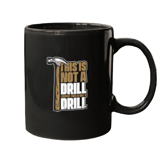 This Is Not A Drill Cabinetmaker Woodturner Mugs