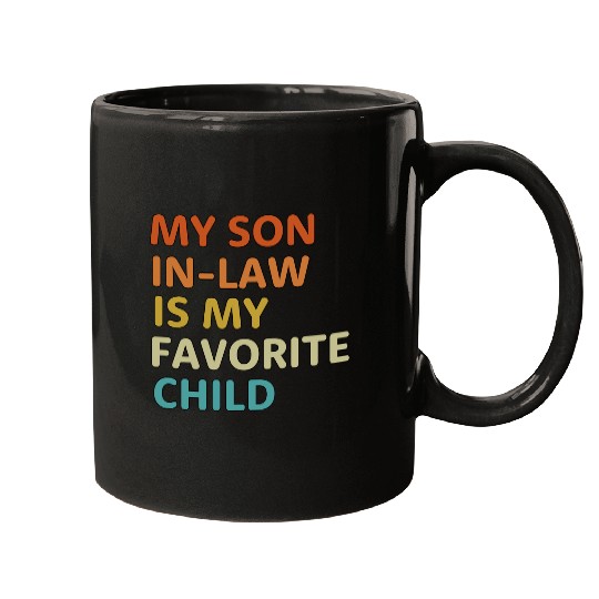 My Son In Law Is My Favorite Child aesthetic Mugs