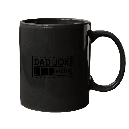 Dad joke loading Mugs