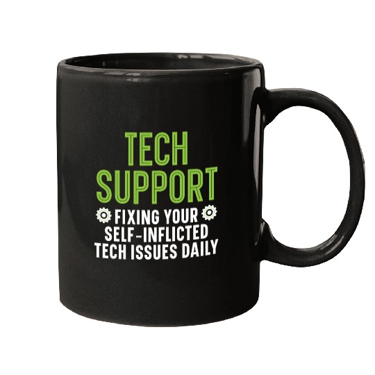 Tech Support Fixing Your Tech Issues Daily Mugs