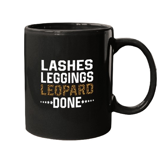 Lashes Leggings Leopard Done Mugs
