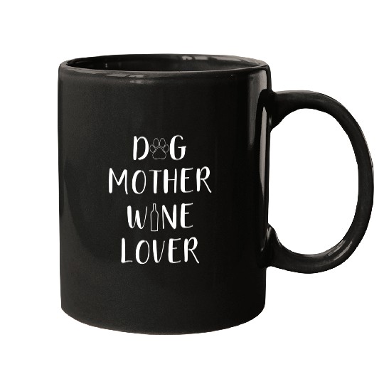 Dog Mother Wine Mother's Day Mugs