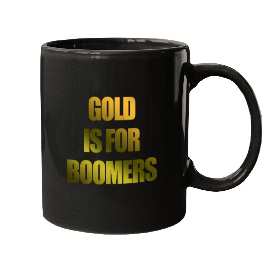Gold Is For Boomers Crypto Trading Meme cute Mugs