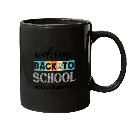 Welcome Back to School Bus Driver Transportation C Mugs