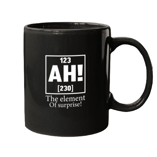 123 AH 230 THE ELEMENT OF SURPRISE Mugs