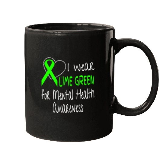 I Wear Lime Green For Mental Health Awareness Mugs