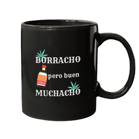 Borracho Pero Buen Muchacho Mexican Drinking Mugs