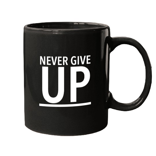 Never give up - Keep Fighting Mugs