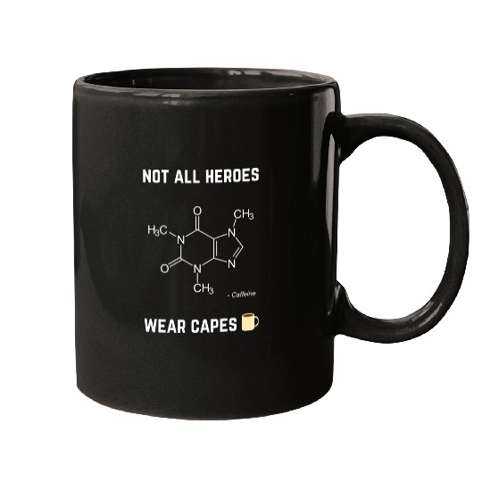 Not All Heroes Wear Capes Mugs
