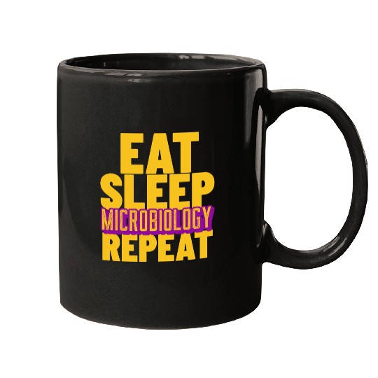Eat sleep microbiology repeat- For Microbiologists Mugs