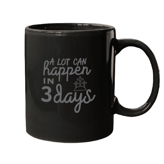 A Lot Can Happen In 3 Days Resurrection Easter Mugs