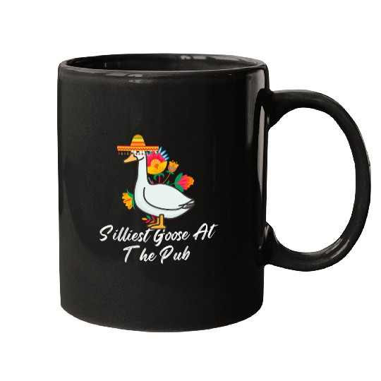 Silliest Goose at the pub cinco de mayo Mugs