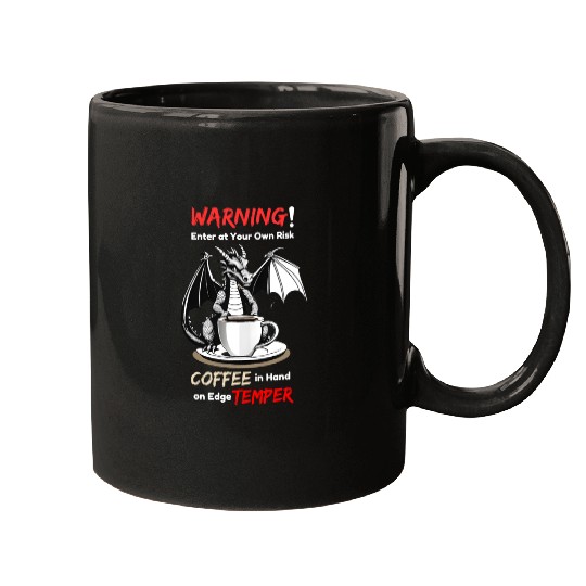 Coffee in hand temper on edge Mugs