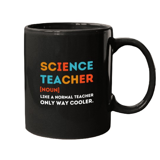 science Teacher Like a Normal Teacher Only Way Mugs