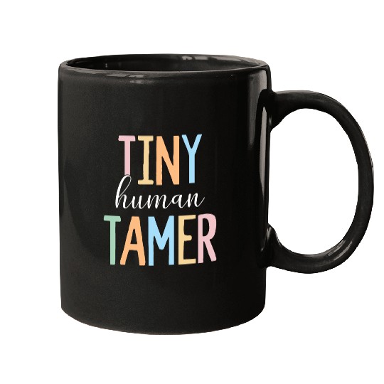 Tiny Human Tamer Kindergarten Elementary School Mugs