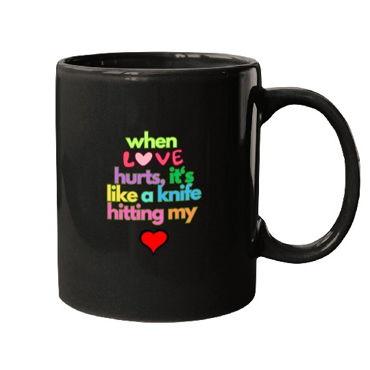 when love hurts Mugs