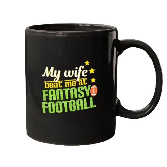 My Wife Beats Me At Fantasy Football Loser Men Mugs